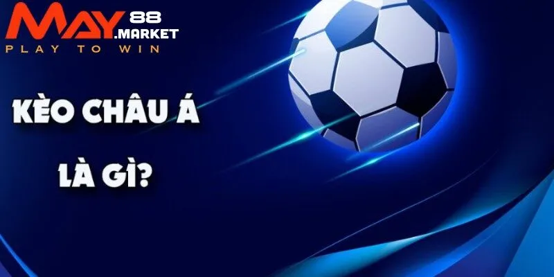 Cá cược thể thao kèo Châu Á 